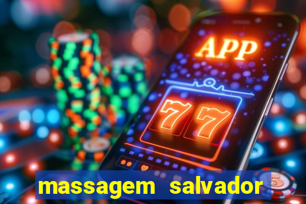 massagem salvador de bahia